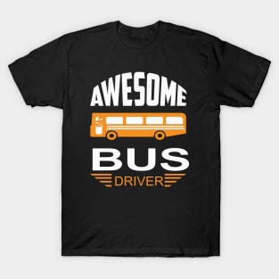 Awesome bus driver T-Shirt